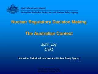 Nuclear Regulatory Decision Making The Australian Context