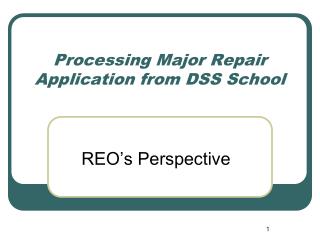 Processing Major Repair Application from DSS School