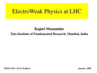ElectroWeak Physics at LHC