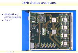 JEM: Status and plans