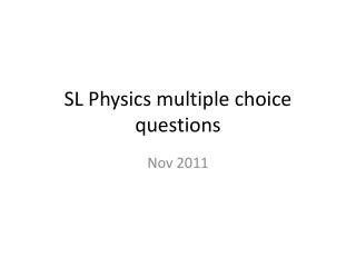 S L Physics multiple choice questions