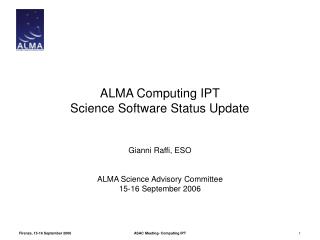 ALMA Computing IPT Science Software Status Update