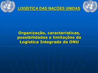 LOGÍSTICA DAS NAÇÕES UNIDAS