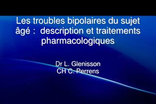 Les troubles bipolaires du sujet âgé : description et traitements pharmacologiques