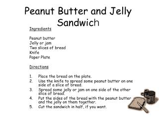 Peanut Butter and Jelly Sandwic h