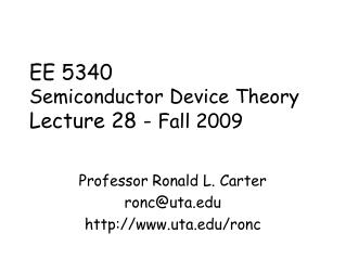 EE 5340 Semiconductor Device Theory Lecture 28 - Fall 2009