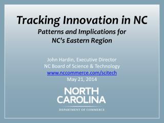 Tracking Innovation in NC Patterns and Implications for NC's Eastern Region