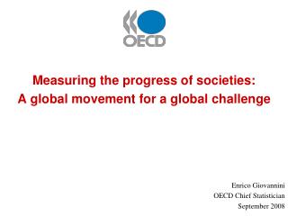 Measuring the progress of societies: A global movement for a global challenge