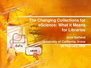 The Changing Collections for eScience: What it Means for Libraries