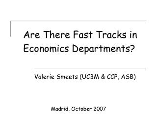 Are There Fast Tracks in Economics Departments?