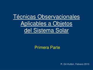 Técnicas Observacionales Aplicables a Objetos del Sistema Solar