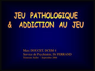 JEU PATHOLOGIQUE &amp; ADDICTION AU JEU