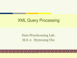 XML Query Processing