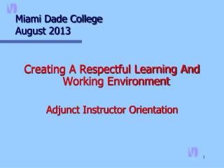 Miami Dade College 	August 2013