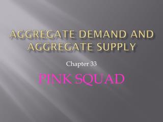 Aggregate Demand and Aggregate Supply