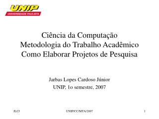 Ciência da Computação Metodologia do Trabalho Acadêmico Como Elaborar Projetos de Pesquisa