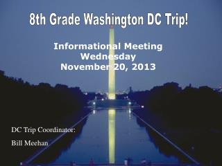 8th Grade Washington DC Trip!