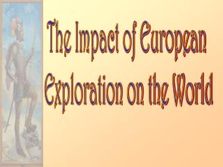 The Impact of European Exploration on the World