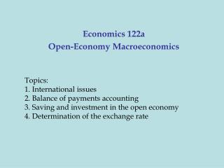 Economics 122a Open-Economy Macroeconomics