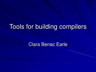 Tools for building compilers