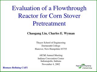 Evaluation of a Flowthrough Reactor for Corn Stover Pretreatment