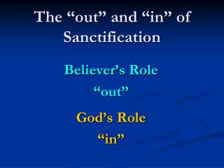 The “out” and “in” of Sanctification