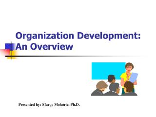 Organization Development: An Overview