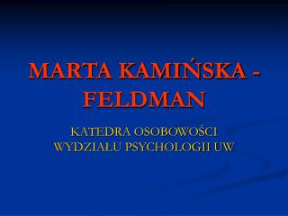 MARTA KAMIŃSKA - FELDMAN