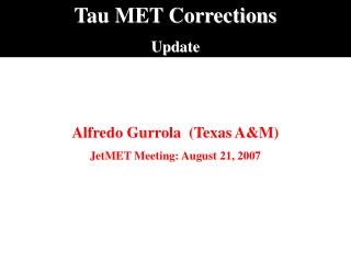 Tau MET Corrections Update