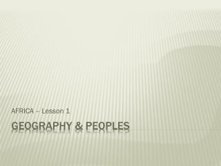 GEOGRAPHY &amp; PEOPLES
