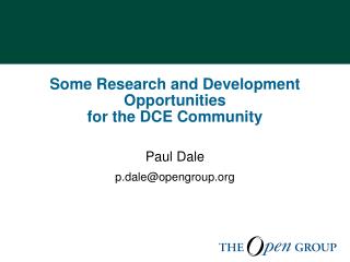 Some Research and Development Opportunities for the DCE Community