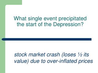 What single event precipitated the start of the Depression?