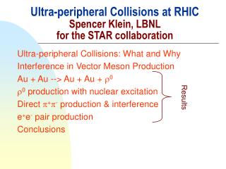 Ultra-peripheral Collisions at RHIC Spencer Klein, LBNL for the STAR collaboration