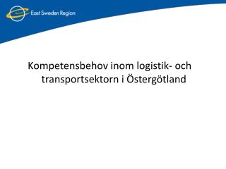 Kompetensbehov inom logistik- och transportsektorn i Östergötland
