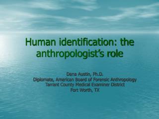Human identification: the anthropologist’s role