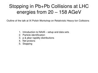 Stopping in Pb+Pb Collisions at LHC energies from 20 – 158 AGeV