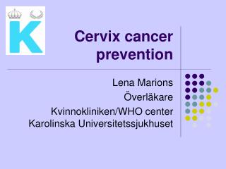 Cervix cancer prevention