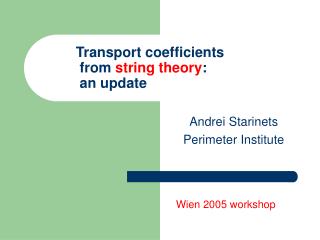 Transport coefficients from string theory : an update