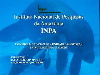 Instituto Nacional de Pesquisas da Amazônia INPA CONTROLE NA VISÃO DAS UNIDADES GESTORAS