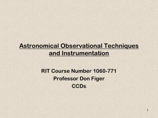 Astronomical Observational Techniques and Instrumentation