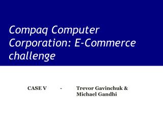Compaq Computer Corporation: E-Commerce challenge