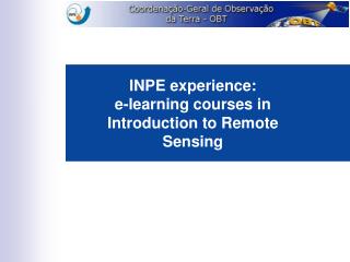 INPE experience: e-learning courses in Introduction to Remote Sensing