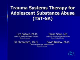 Trauma Systems Therapy for Adolescent Substance Abuse (TST-SA)