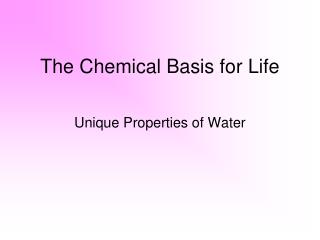 The Chemical Basis for Life