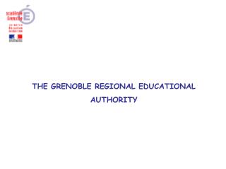 THE GRENOBLE REGIONAL EDUCATIONAL AUTHORITY