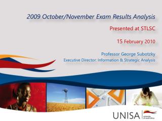 2009 October/November Exam Results Analysis Presented at STLSC 15 February 2010
