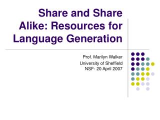 Share and Share Alike: Resources for Language Generation