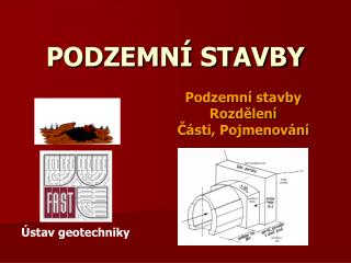 PODZEMNÍ STAVBY