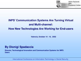 INPS’ Communication Systems Are Turning Virtual and Multi-channel: