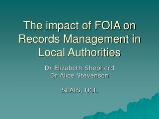 The impact of FOIA on Records Management in Local Authorities